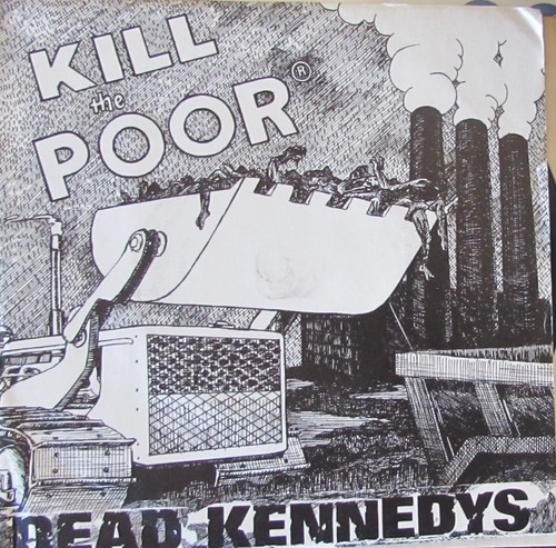 Dead kennedys kill the poor - the,